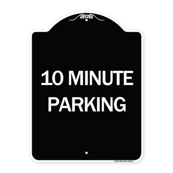 Signmission 10 Minute Parking Heavy-Gauge Aluminum Architectural Sign, 24" x 18", BW-1824-24636 A-DES-BW-1824-24636 - main